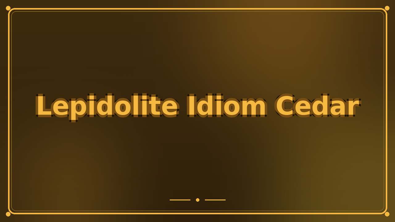 Lepidolite Idiom Cedar