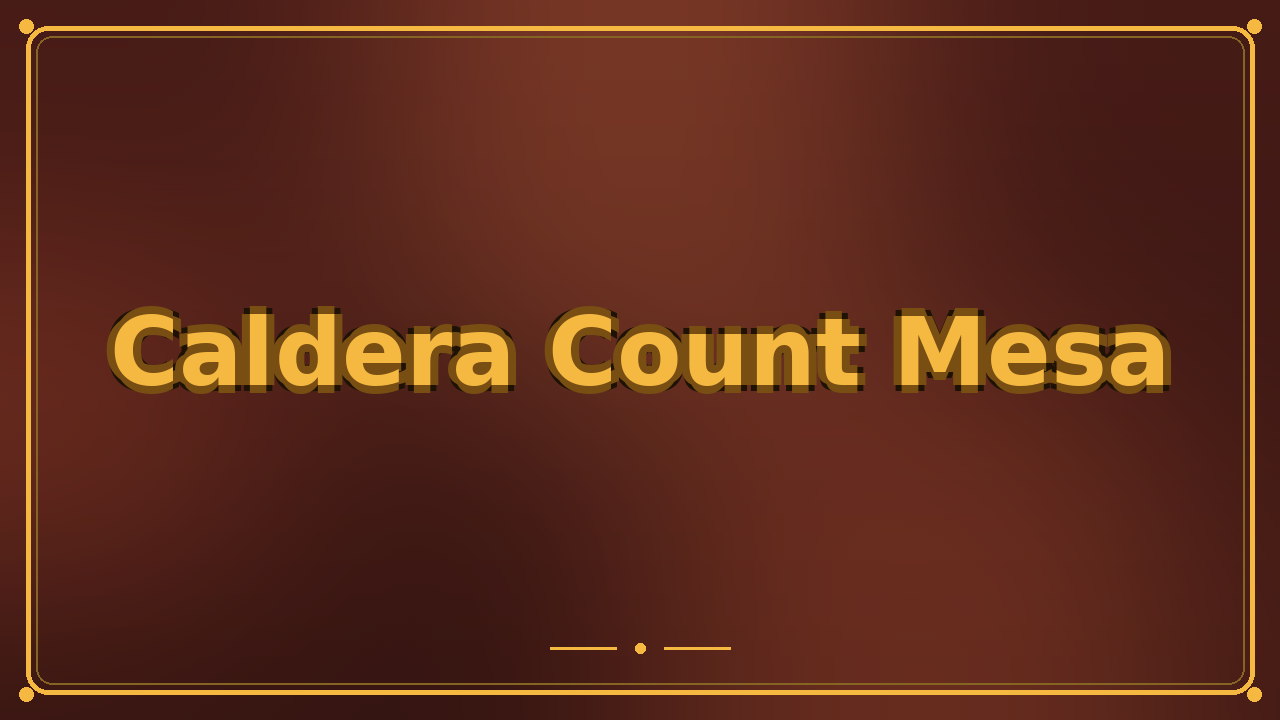 Caldera Count Mesa