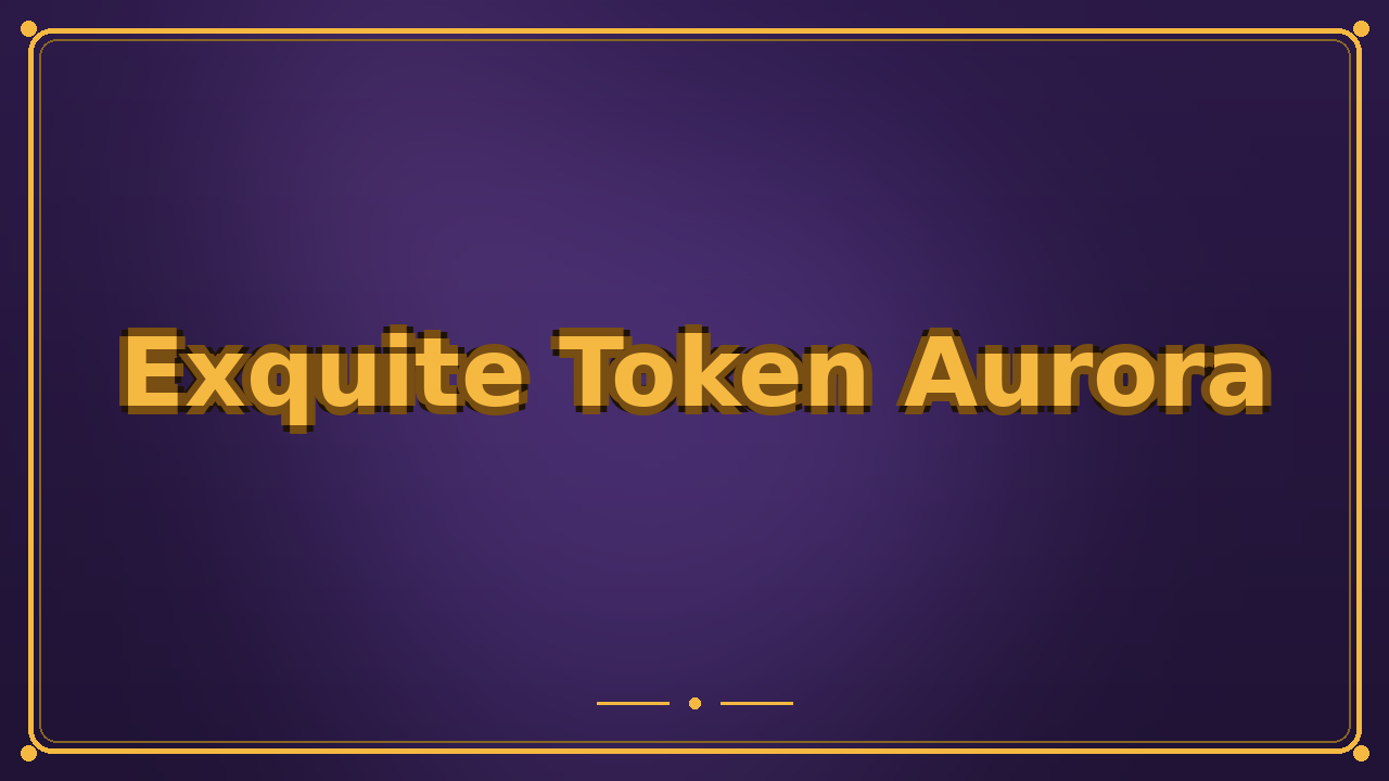 Exquite Token Aurora