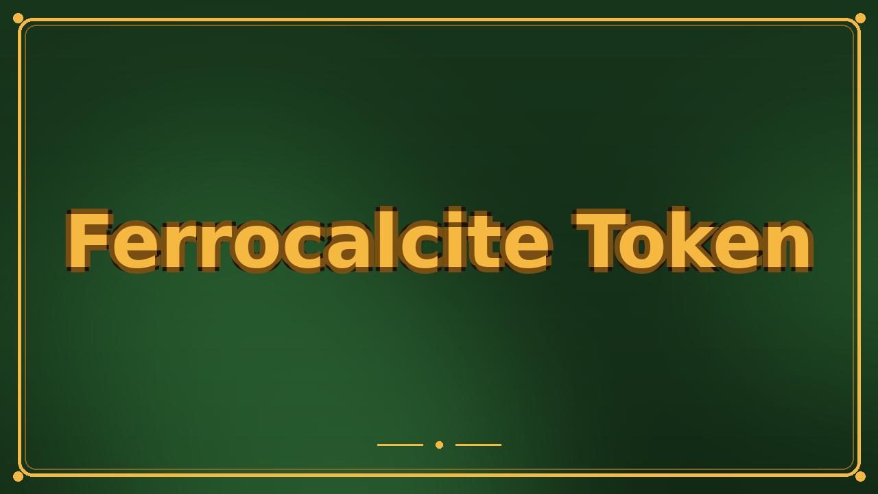 Ferrocalcite Token