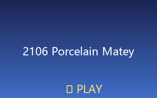Porcelain matey