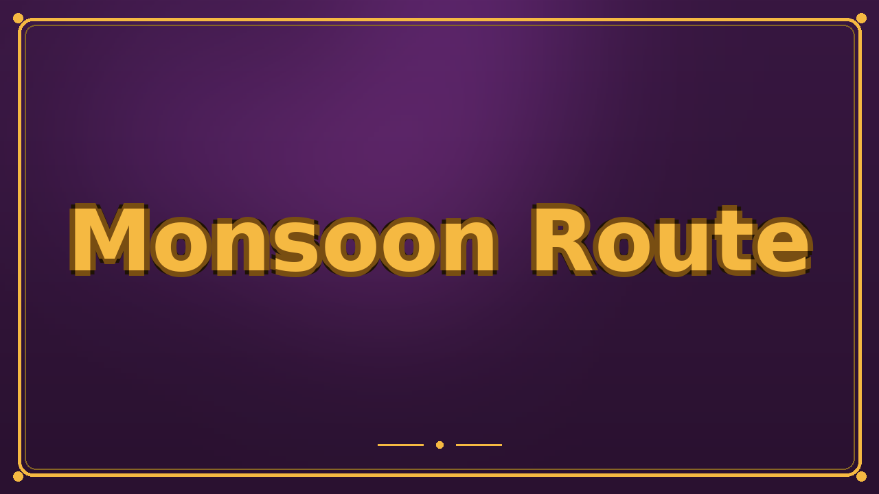 Monsoon Route