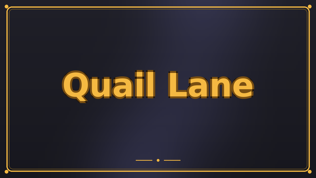 Quail Lane