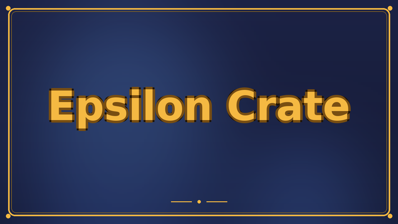 Epsilon Crate