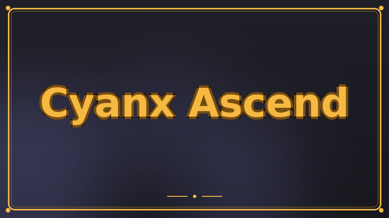 Cyanx Ascend
