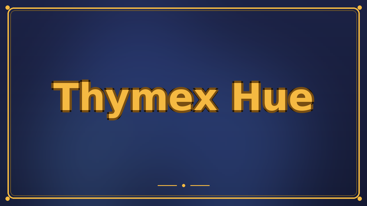 Thymex Hue