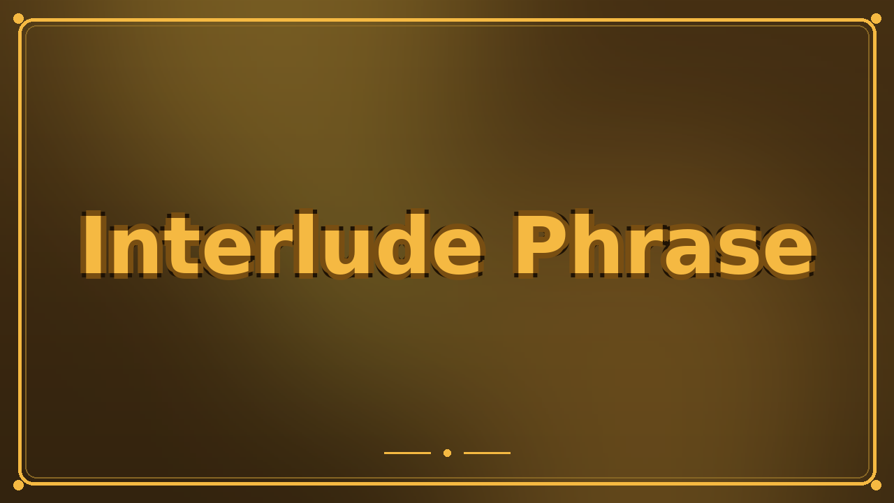 Interlude Phrase